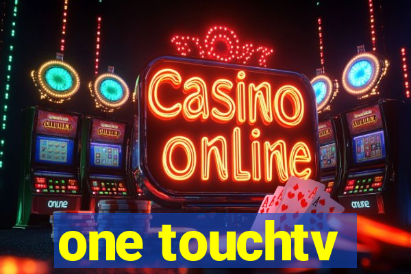 one touchtv